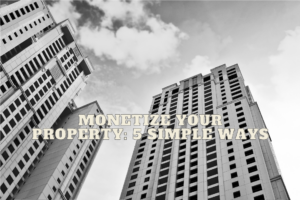 Monetize Your Property 5 Simple Ways