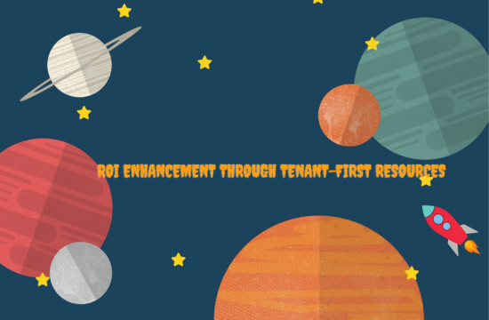 ROI Enhancement through Tenant-First Resources