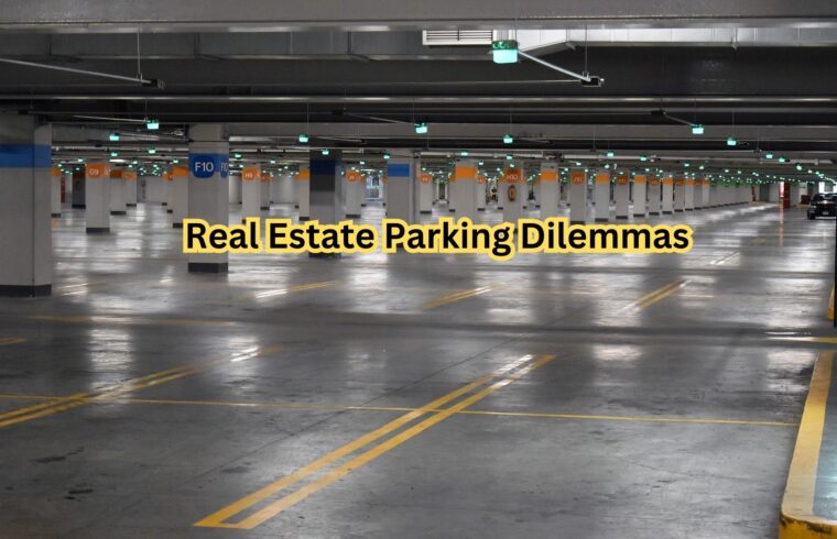 Real Estate Parking Dilemmas